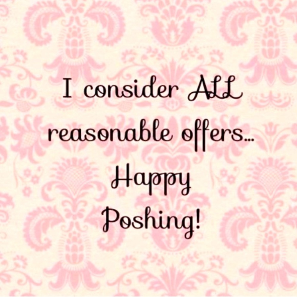 Please make me any reasonable offer and the item is yours!! HAPPY POSHING